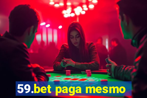 59.bet paga mesmo